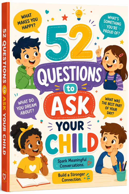 52 Questions To Ask Your Child
