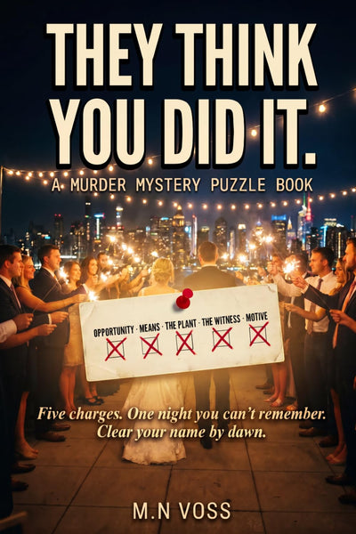 They Think You Did It- A Murder Mystery Puzzle Book