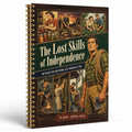 The Lost Skills Of Independence